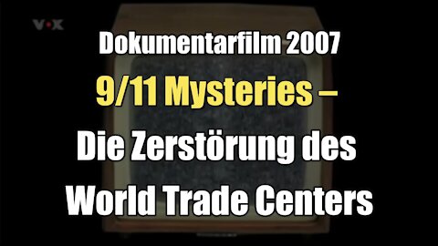 9/11 Mysteries - Die Zerstörung des World Trade Centers (VOX I Dokumentarfilm I 2007)
