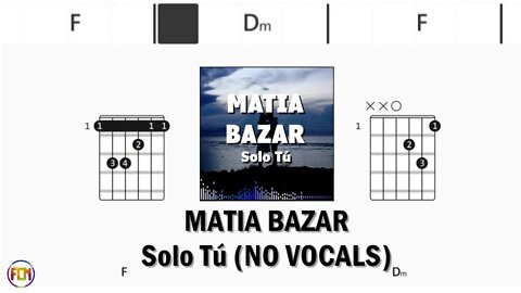 MATIA BAZAR Solo Tú FCN GUITAR CHORDS & LYRICS NO VOCALS
