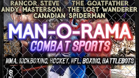 Man-O-Rama - Ep.25 - Combat Sports