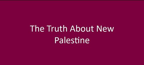 The Truth About New Palestine
