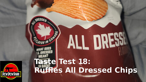 Taste Test #18: Ruffles All Dressed Chips