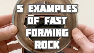 5 Examples of Fast Forming Rock
