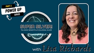 SUPER SILVER! THE MANY BENEFITS OF COLLOIDAL SILVER! POWER UP!