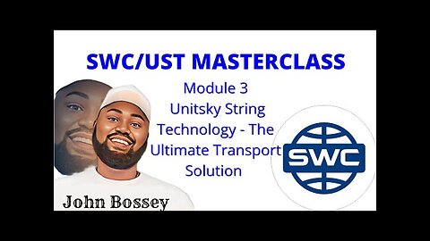 👉 Module 3 | Unitsky String Technology | The Ultimate Transport Solution | John Bossey