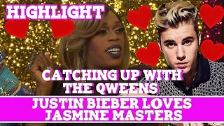 Catching Up With The Qweens! HIGHLIGHT: Justin Bieber Loves Jasmine Masters