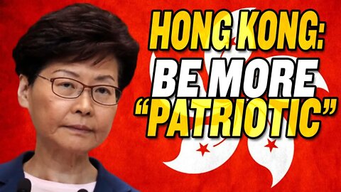 China Orders Hong Kong to be More “Patriotic”