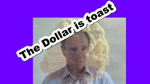 The dollar is toast