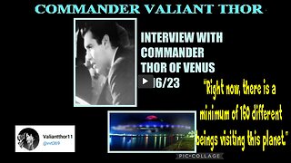 INTERVIEW #3 WITH COMMANDER THOR 7/16/23 (Related links in description)