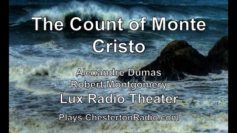 The Count of Monte Cristo - Alexandre Dumas - Robert Montgomery - Lux Radio Theater