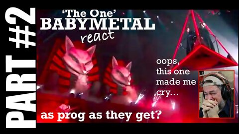 pt2 Babymetal | Warning: emotional reaction | The One [live]