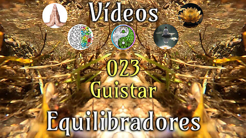 023 Guistar - Vídeos Equilibradores de hemisferios cerebrales