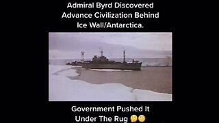 Admiral Byrd Discovered Advanced Civilizations And Firmament Beyond The Ice Wall In Antarctica, Gov Swept It Under The Rug And Created The Antarctic Treaty 1958! Underground And Lands Beyond! Earth Is Not A Globe!