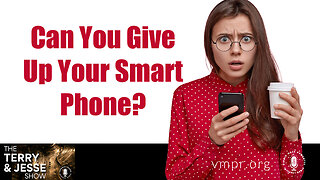 08 May 23, The Terry & Jesse Show: Can You Give Up Your Smart Phone?