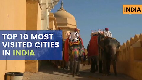 Top 10 Most Visited Cities in India | Indian Cities Travel 2021