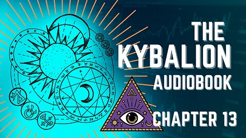 The Kybalion |PART14| - Chapter 13 - Gender