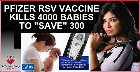 PFIZER RSV VACCINE KILLS 4000 BABIES TO "SAVE" 300