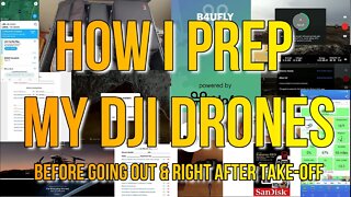 How I Prep My DJI Drones | Before Going Out & Right After Take Off!!