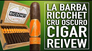 La Barba Ricochet Cru Oscuro Cigar Review
