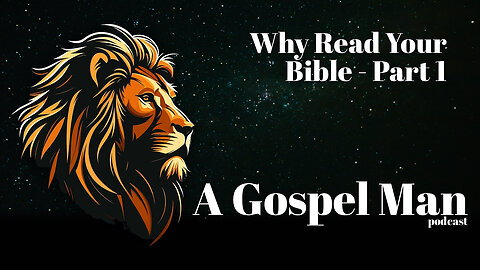 Why Read Your Bible - Part 1