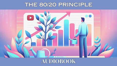 "Unlock Efficiency with 'The 80/20 Principle' by Richard Koch | FREE Audiobook
