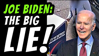 Biden explains the REAL "BIG LIE!"