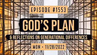 Owen Benjamin | #1553 God's Plan & Reflections On Generational Differences