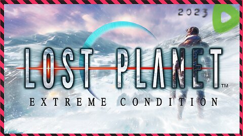 Hot Summer? Lost Planet ||||| 06-25-23 ||||| Lost Planet: Extreme Condition (2006)