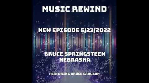 New Episode 5/23/22 - Nebraska - Bruce Springsteen