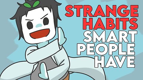 9 Strange Habits That's Only Smart People Have