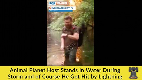 Animal Planet Host Stands in Water During Storm and of Course He Got Hit by Lightning