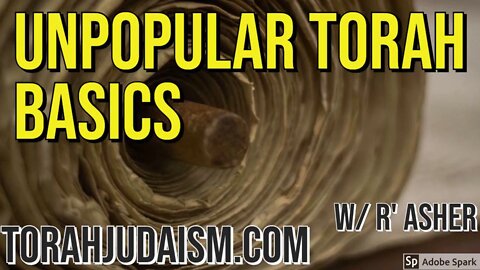 Unpopular Torah Basics