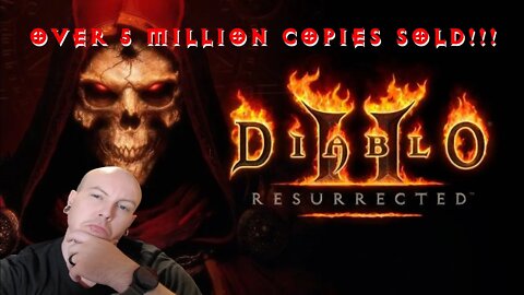 Diablo 2 Resurrected Sells Over 5 Million Copies!!