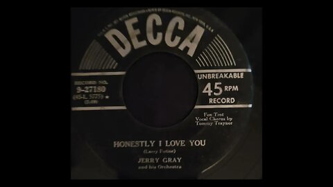 Jerry Gray and His Orchestra - Honestly I Love You