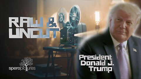 RAW & UNCUT featuring President Trump 🇺🇸