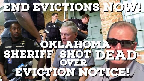 END EVICTIONS NOW! Oklahoma Sheriff Shot Dead Over Eviction Notice! | Thinking Out Loud