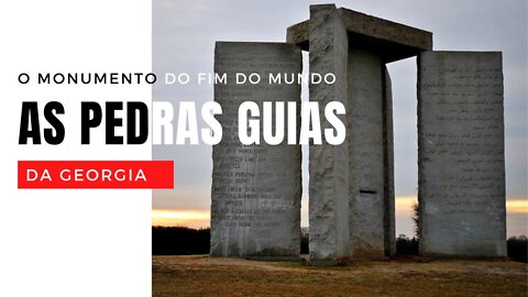 PEDRAS GUIAS DA GEORGIA "GEORGIA'S GUIDESTONE"