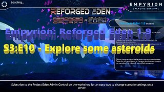 Empyrion 1.9 : Reforged Eden - S3:E10 - Lets mine some asteroids