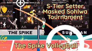 The Spike Volleyball - S-Tier Setter Gameplay - 1 Set vs Iron Wall High