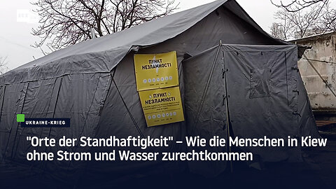 "Orte der Standhaftigkeit" – Wie die Menschen in Kiew ohne Strom und Wasser zurechtkommen