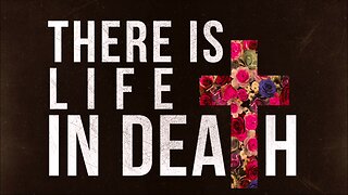 There is Life in Death | Pastor Shane Idleman