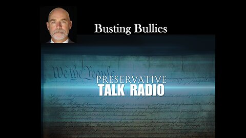 Preservative Talk Radio - Busting Bullies