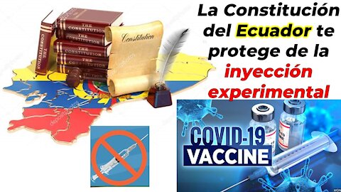 Abogada del Ecuador: porqué no te pueden obligar la inyección experimental