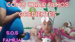 COMO ENSINAR SEU FILHO SER OBEDIENTE | COMO CRIAR FILHOS OBEDIENTES | A EDUCAÇÃO COMEÇA DESDE BEBÊ