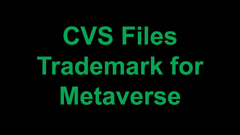 CVS Files Trademark for the Metaverse