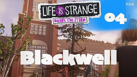 4. Blackwell Academy | Life is Strange : Before the Storm | Gameplay