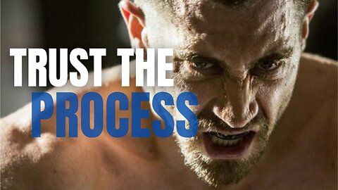 TRUST THE PROCESS | Motivational Video