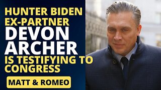 Hunter Biden Ex-Partner Devon Archer is TESTIFYING to Congress