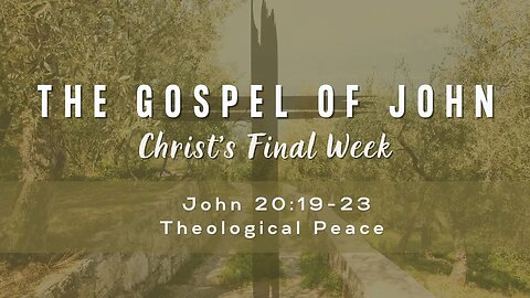 John 20:19-23 Theological Peace