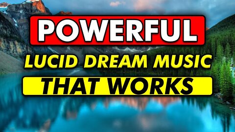 Lucid Dream Music That WORKS (Just Listen And Explore)