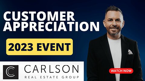 Customer Appreciation Event 2023: A Night of Thanks and Celebration | Carlson Real Estate Group